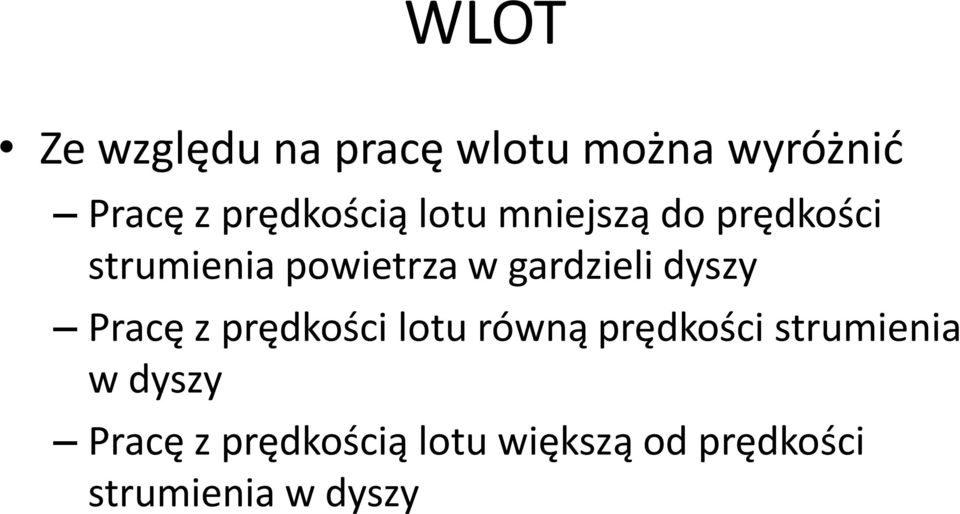 gardzieli dyszy Pracę z prędkości lotu równą prędkości