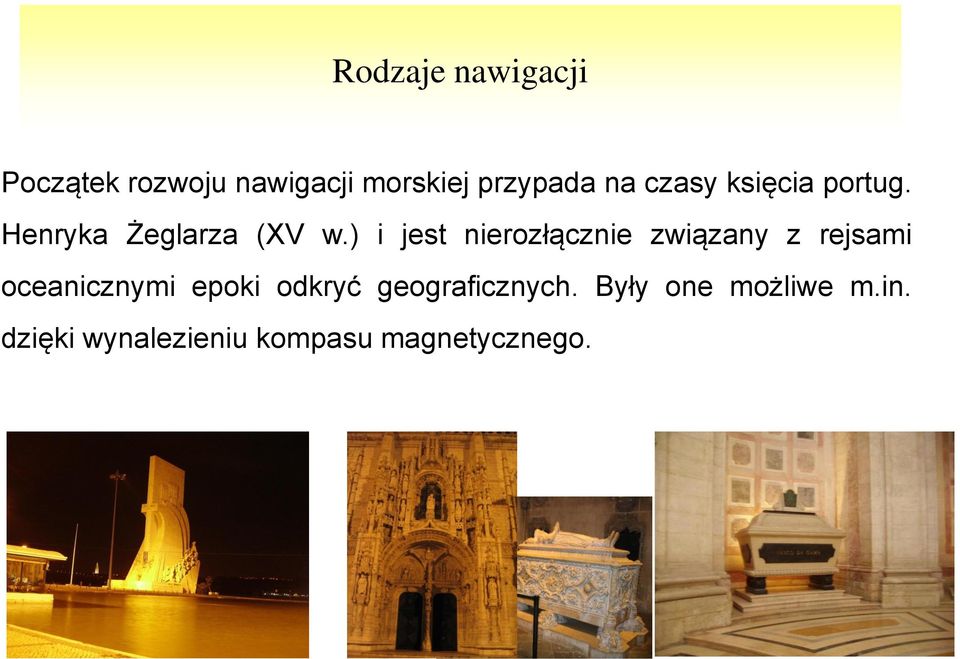 ) i jest nierozłącznie związany z rejsami oceanicznymi epoki