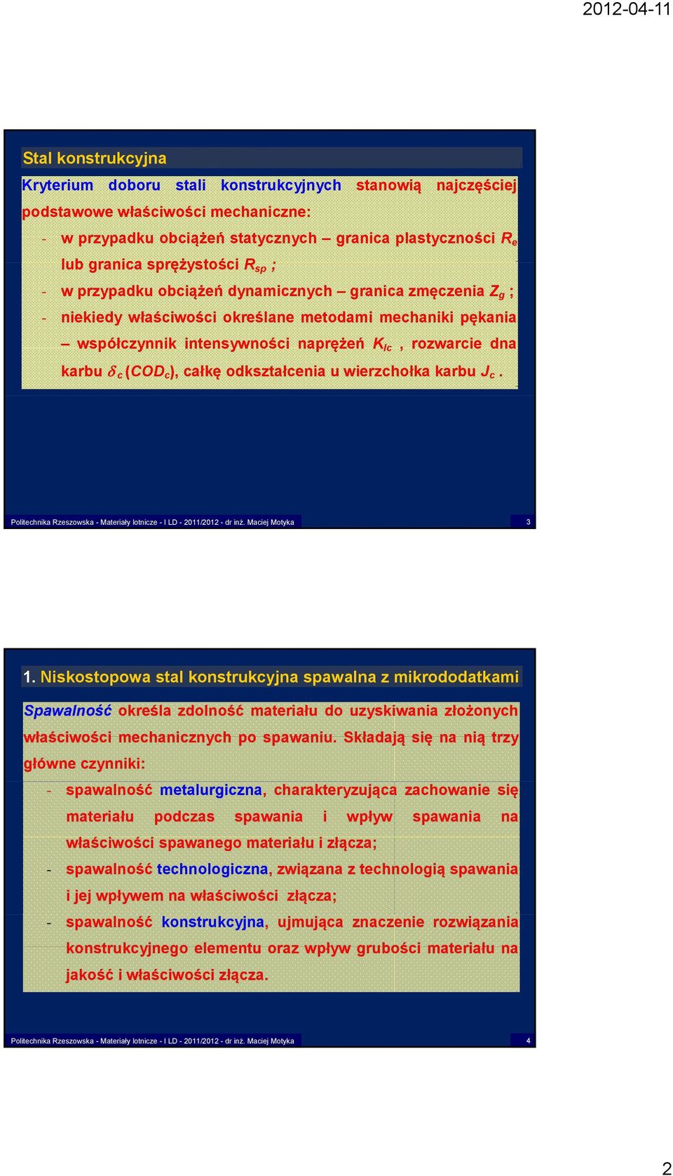 karbu c (COD c ), całkę odkształcenia u wierzchołka karbu J c. 3 1.