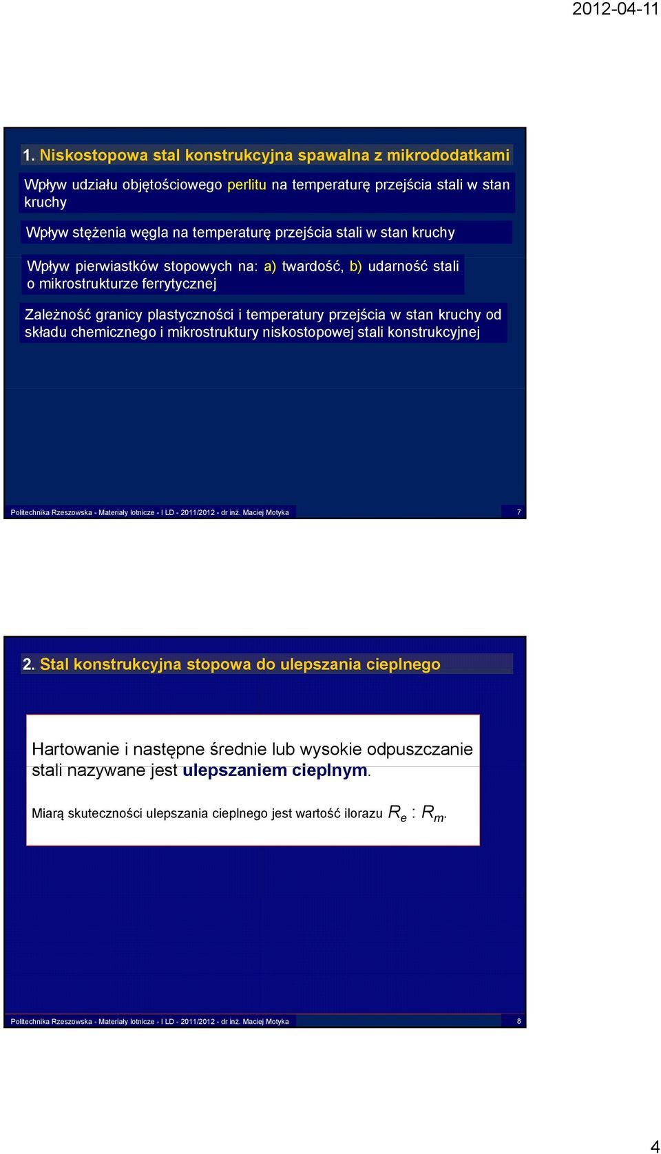 i temperatury przejścia w stan kruchy od składu chemicznego i mikrostruktury niskostopowej stali konstrukcyjnej 7 2.