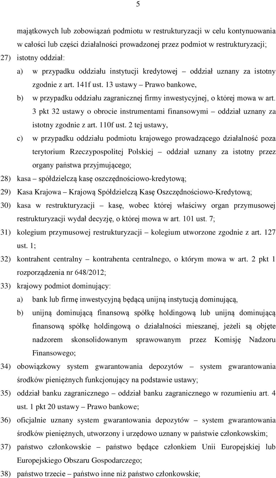 3 pkt 32 ustawy o obrocie instrumentami finansowymi oddział uznany za istotny zgodnie z art. 110f ust.