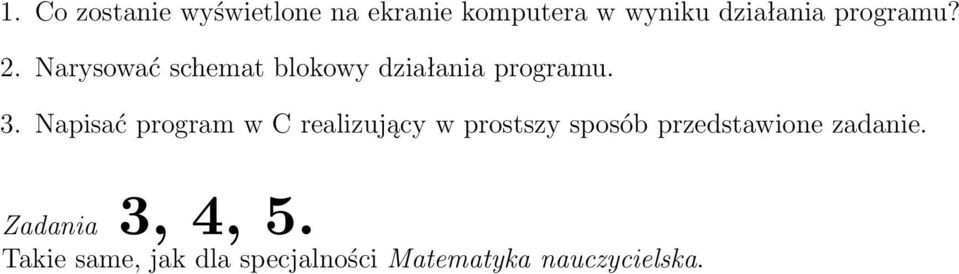 Napisać program w C realizujący w prostszy sposób przedstawione