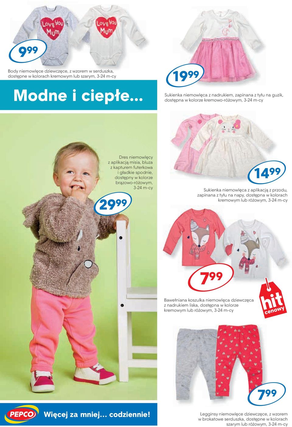 spodnie, dostępny w kolorze brązowo-różowym, 3-24 m-cy 2 14 99 Sukienka niemowlęca z aplikacją z przodu, zapinana z tyłu na napy, dostępna w kolorach kremowym lub różowym, 3-24 m-cy