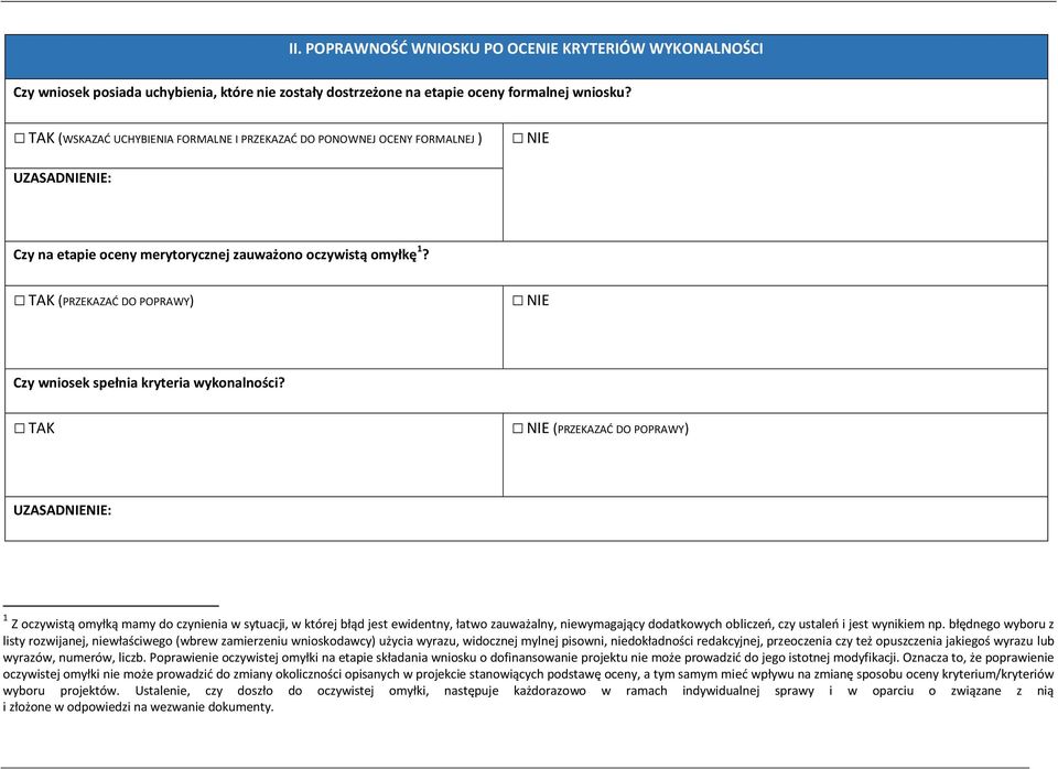 (PRZEKAZAĆ DO POPRAWY) Czy wniosek spełnia kryteria wykonalności?