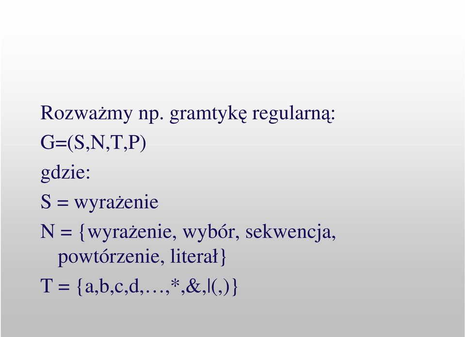 gdzie: S = wyraenie N = {wyraenie,