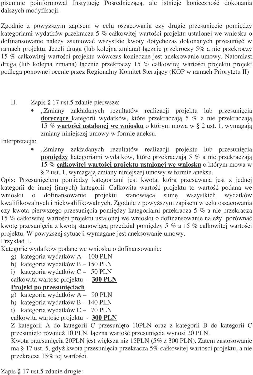 wszystkie kwoty dotychczas dokonanych przesuni w ramach projektu.