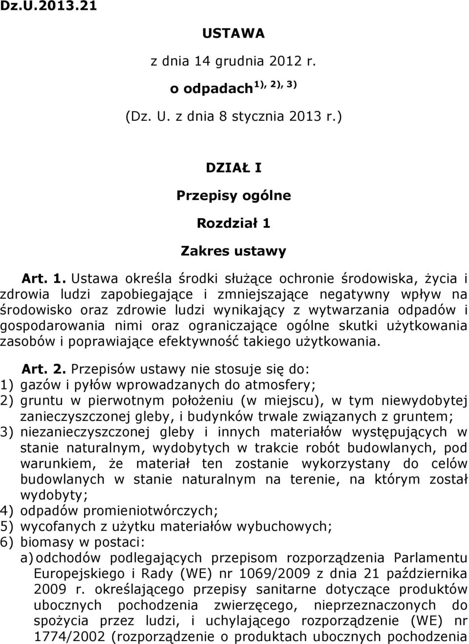 , 2), 3) o odpadach (Dz. U. z dnia 8 stycznia 2013 r.) DZIAŁ I Przepisy ogólne Rozdział 1 