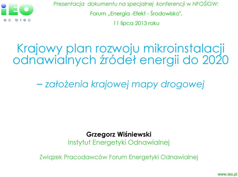 odnawialnych źródeł energii do 2020 założenia krajowej mapy drogowej Grzegorz