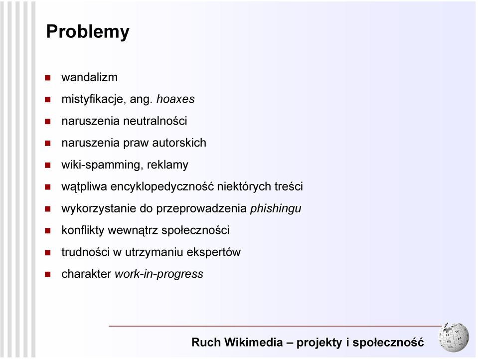 wątpliwa encyklopedyczność niektórych treści wykorzystanie do przeprowadzenia
