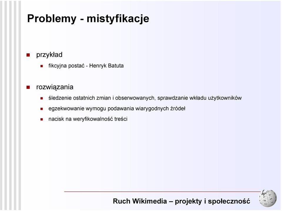 wkładu użytkowników egzekwowanie wymogu podawania wiarygodnych