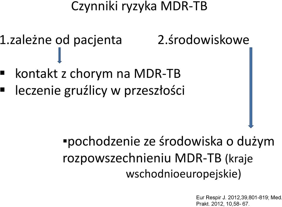 przeszłości pochodzenie ze środowiska o dużym rozpowszechnieniu