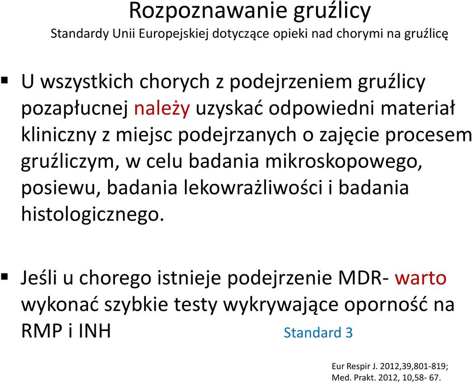 posiewu, badania lekowrażliwości i badania histologicznego.