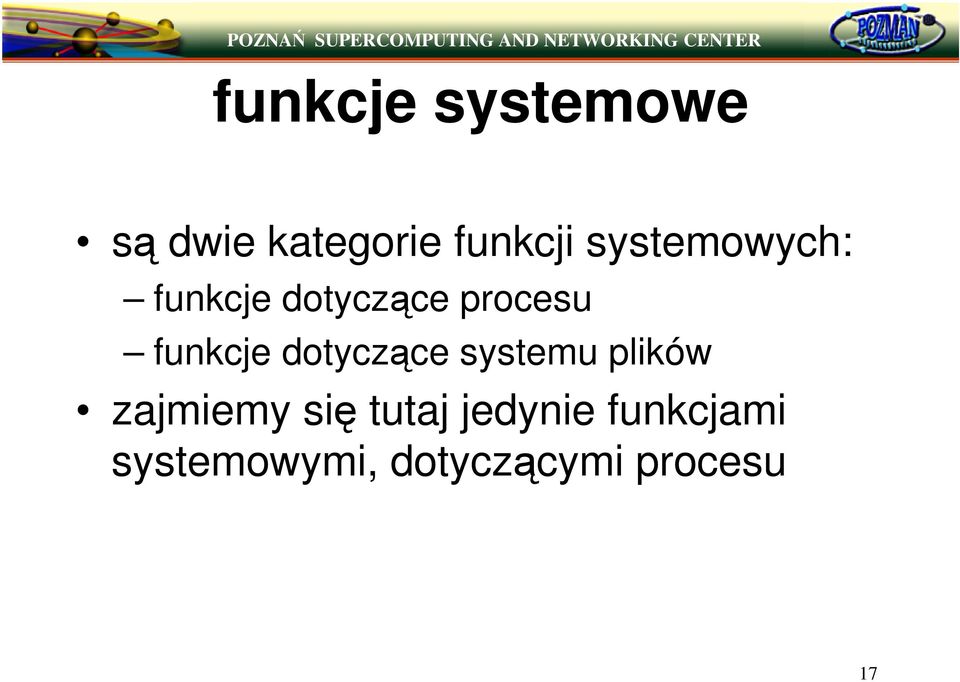 dotyczce systemu plików zajmiemy si tutaj