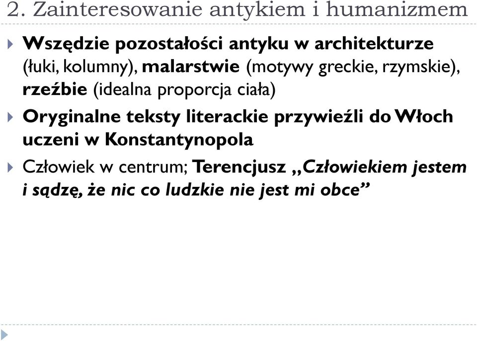 ciała) Oryginalne teksty literackie przywieźli do Włoch uczeni w Konstantynopola