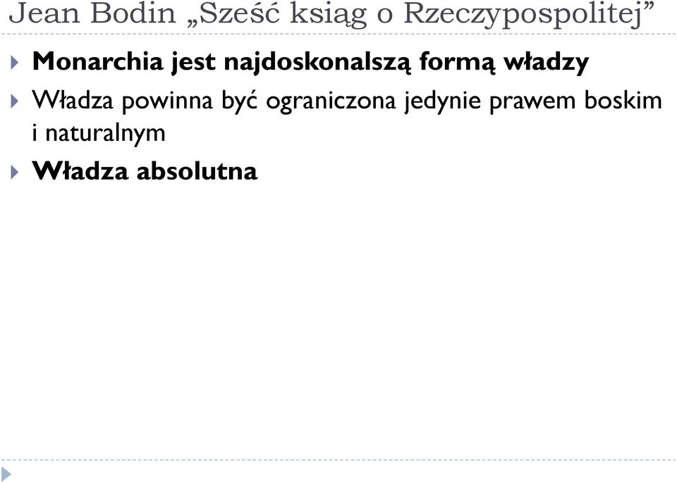 władzy Władza powinna być ograniczona