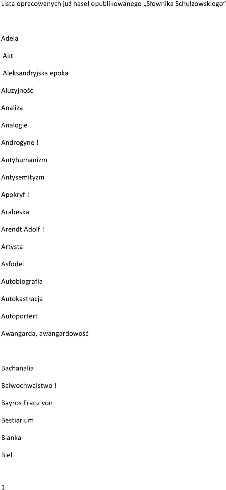 Antyhumanizm Antysemityzm Apokryf! Arabeska Arendt Adolf!