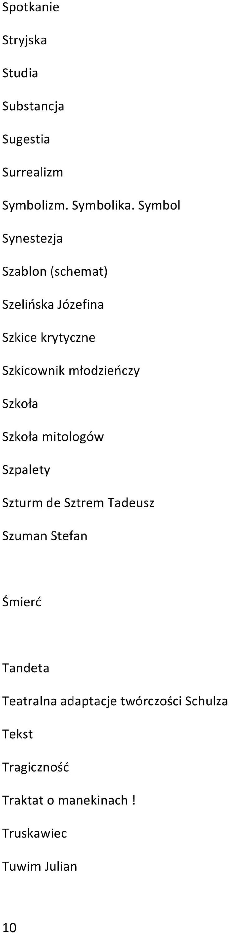 młodzieńczy Szkoła Szkoła mitologów Szpalety Szturm de Sztrem Tadeusz Szuman Stefan Śmierć