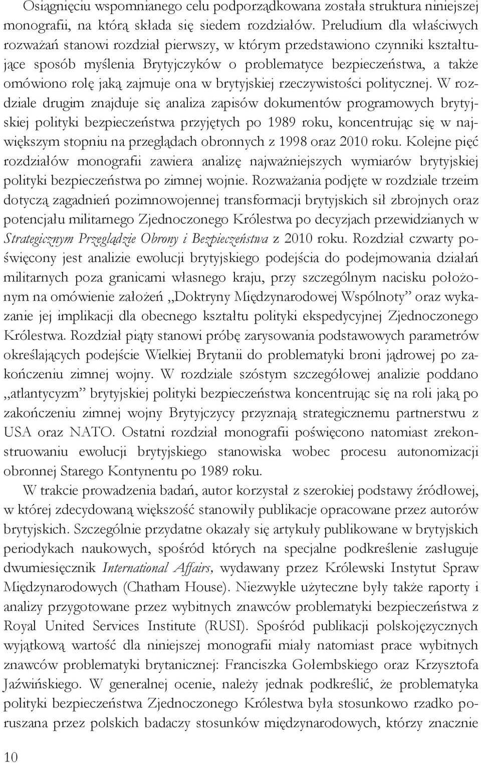 zajmuje ona w brytyjskiej rzeczywistości politycznej.