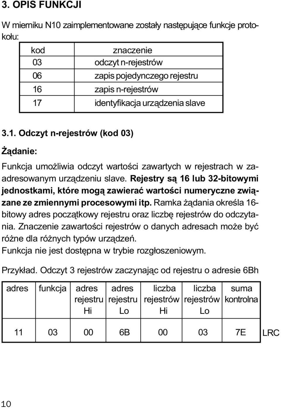 Rejestry s¹ 16 lub 32-bitowymi jednostkami, które mog¹ zawieraæ wartoœci numeryczne zwi¹zane ze zmiennymi procesowymi itp.