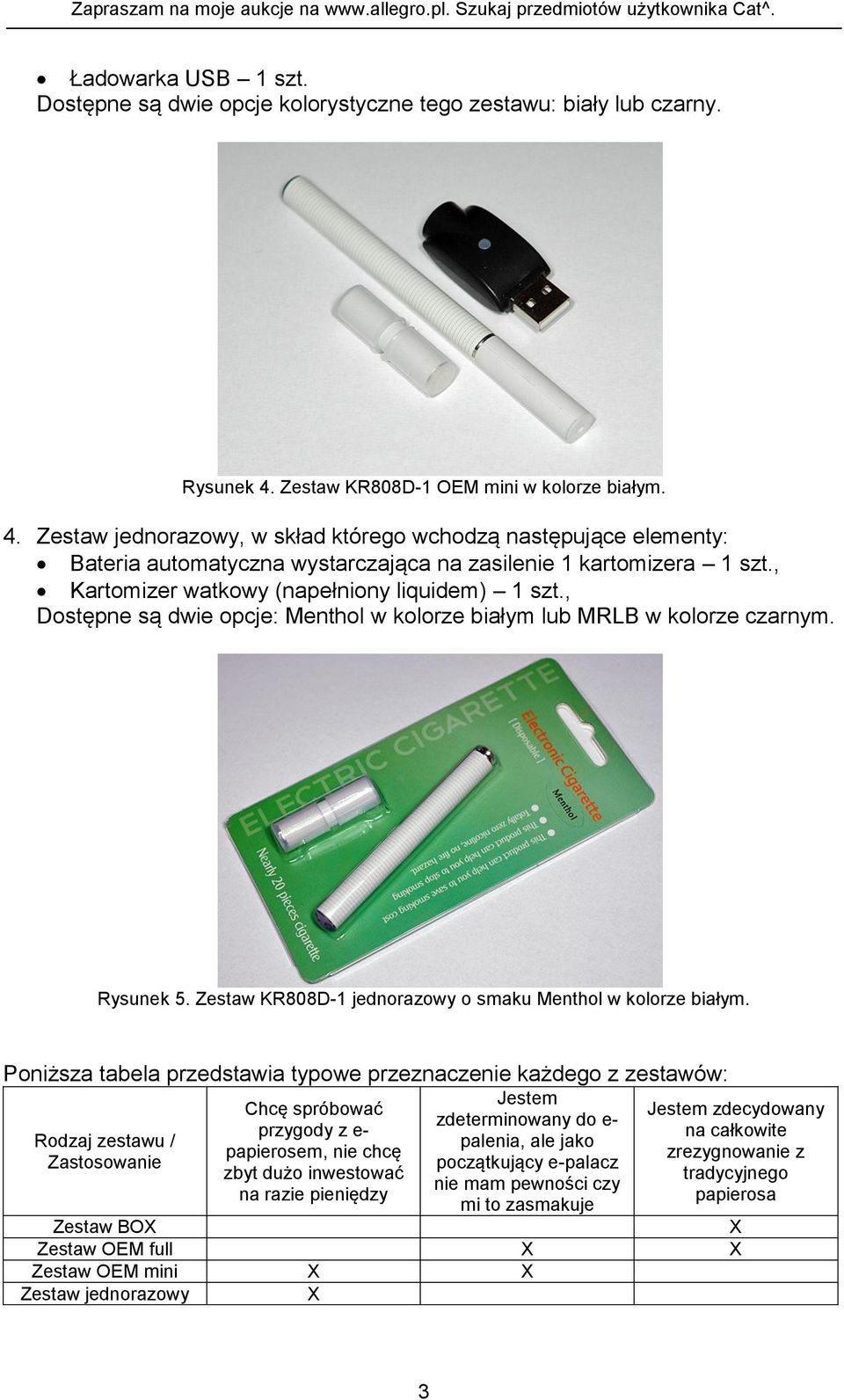 , Kartomizer watkowy (napełniony liquidem) 1 szt., Dostępne są dwie opcje: Menthol w kolorze białym lub MRLB w kolorze czarnym. Rysunek 5. Zestaw KR808D-1 jednorazowy o smaku Menthol w kolorze białym.