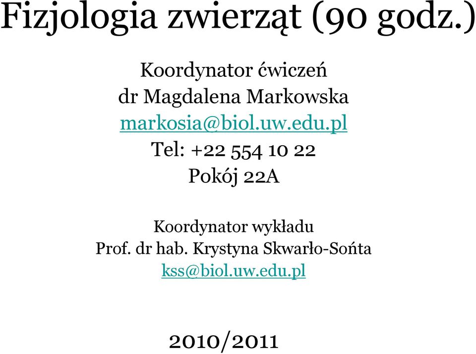 markosia@biol.uw.edu.