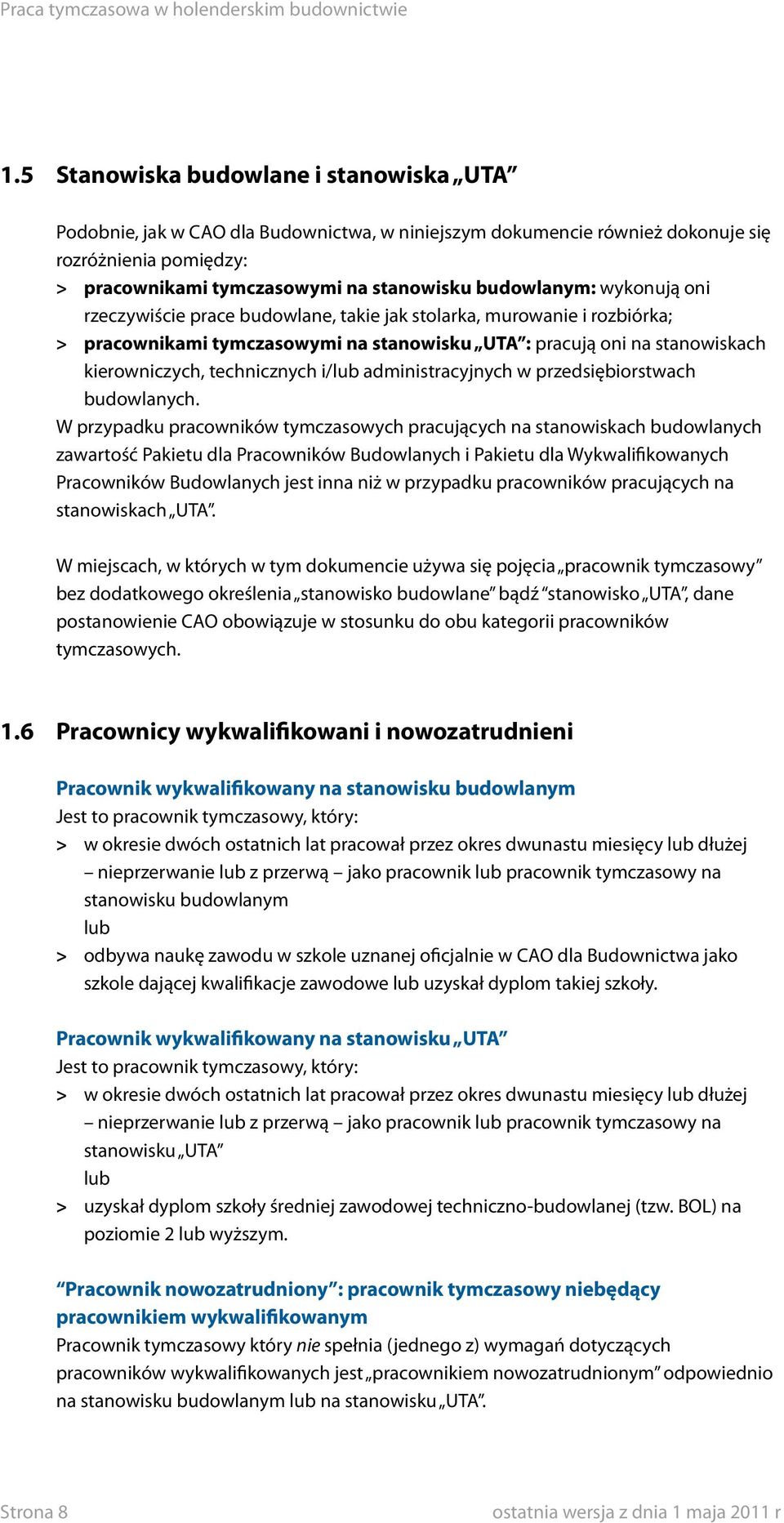 technicznych i/lub administracyjnych w przedsiębiorstwach budowlanych.