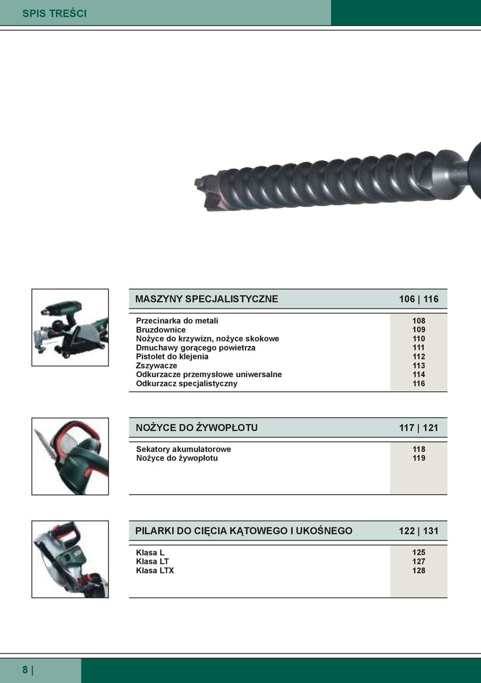 specjalistyczny 106 116 108 109 110 111 112 113 114 116 NOŻYCE DO ŻYWOPŁOTU 117 121 Sekatory akumulatorowe