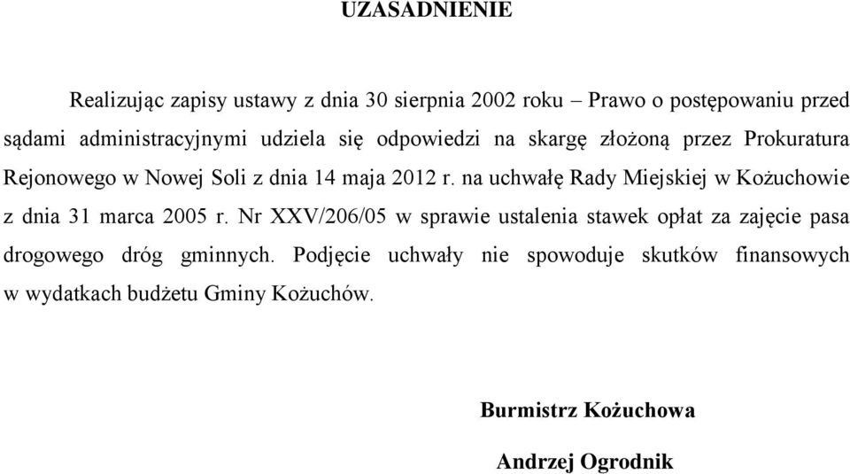 na uchwałę Rady Miejskiej w Kożuchowie z dnia 31 marca 2005 r.