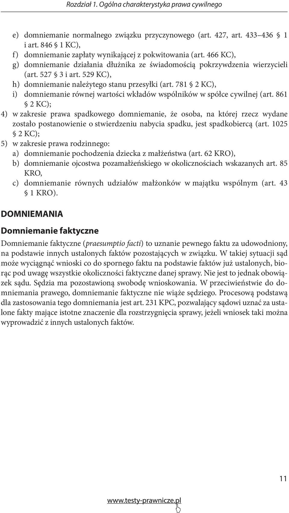 781 2 KC), i) domniemanie równej wartości wkładów wspólników w spółce cywilnej (art.