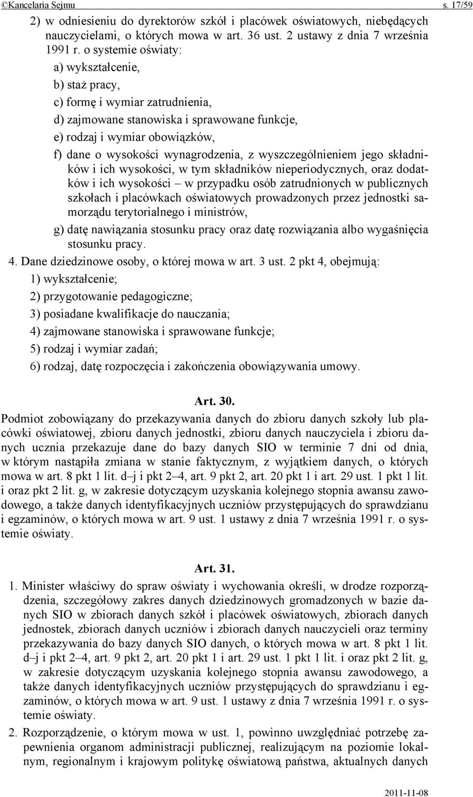 wyszczególnieniem jego składników i ich wysokości, w tym składników nieperiodycznych, oraz dodatków i ich wysokości w przypadku osób zatrudnionych w publicznych szkołach i placówkach oświatowych