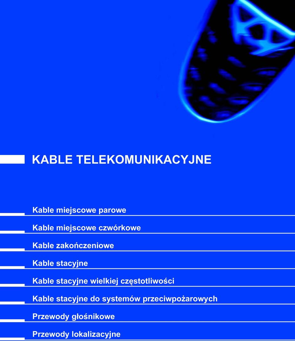 Kable stacyjne wielkiej częstotliwości Kable stacyjne do