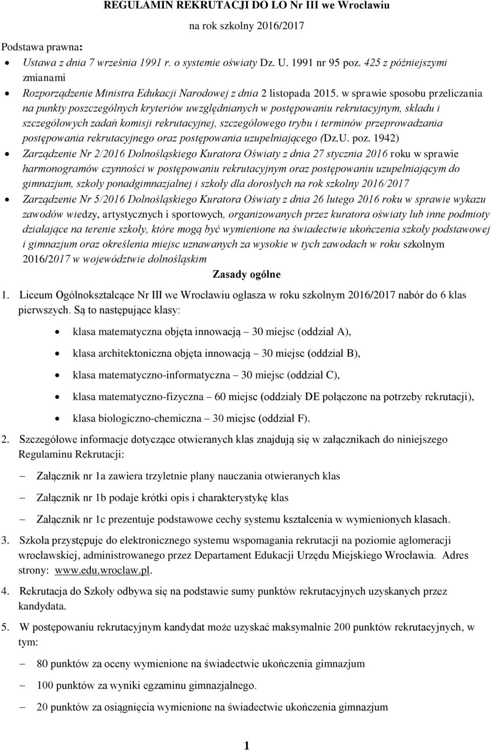 w sprawie sposobu przeliczania na punkty poszczególnych kryteriów uwzględnianych w postępowaniu rekrutacyjnym, składu i szczegółowych zadań komisji rekrutacyjnej, szczegółowego trybu i terminów