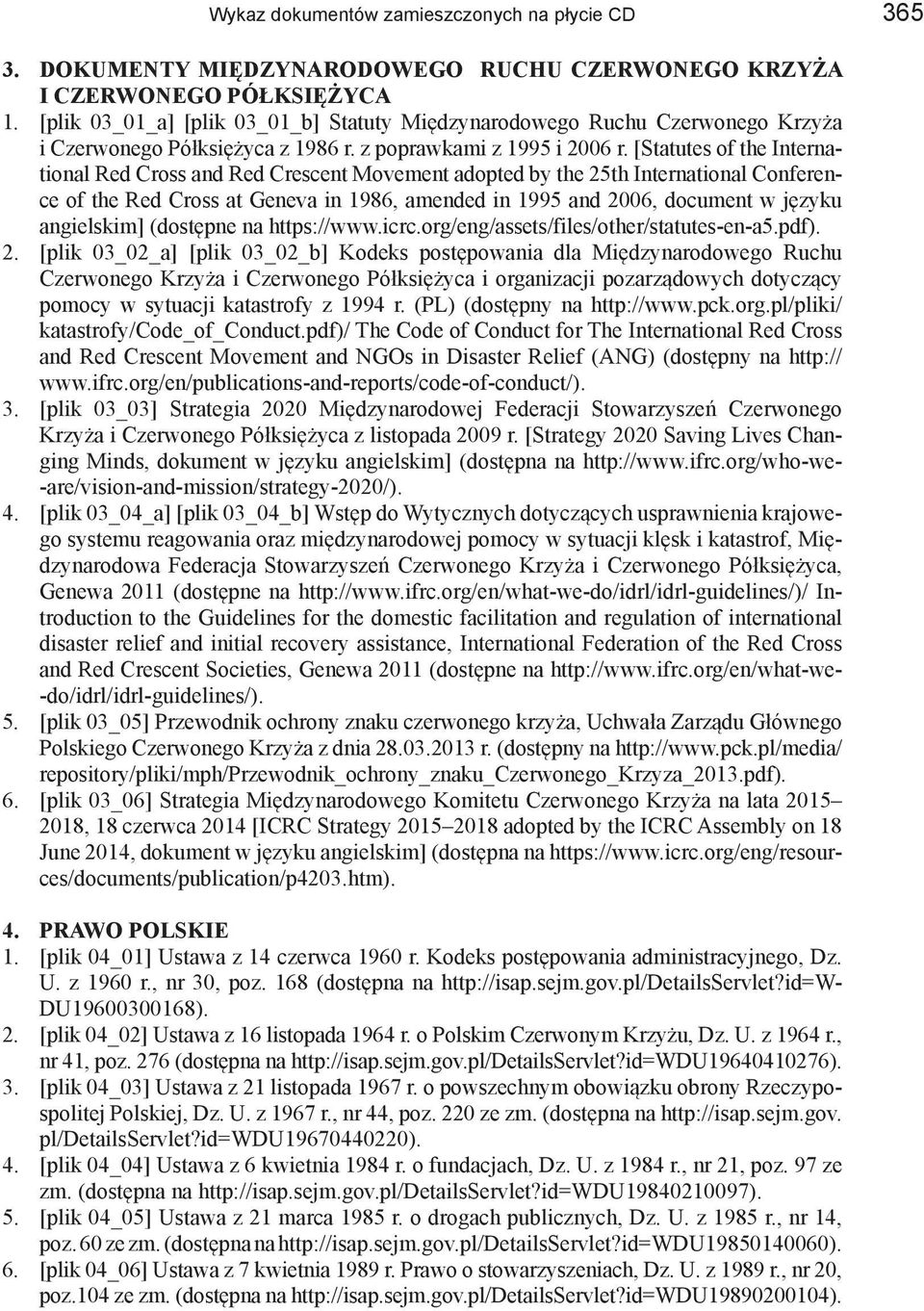 [Statutes of the International Red Cross and Red Crescent Movement adopted by the 25th International Conference of the Red Cross at Geneva in 1986, amended in 1995 and 2006, document w języku