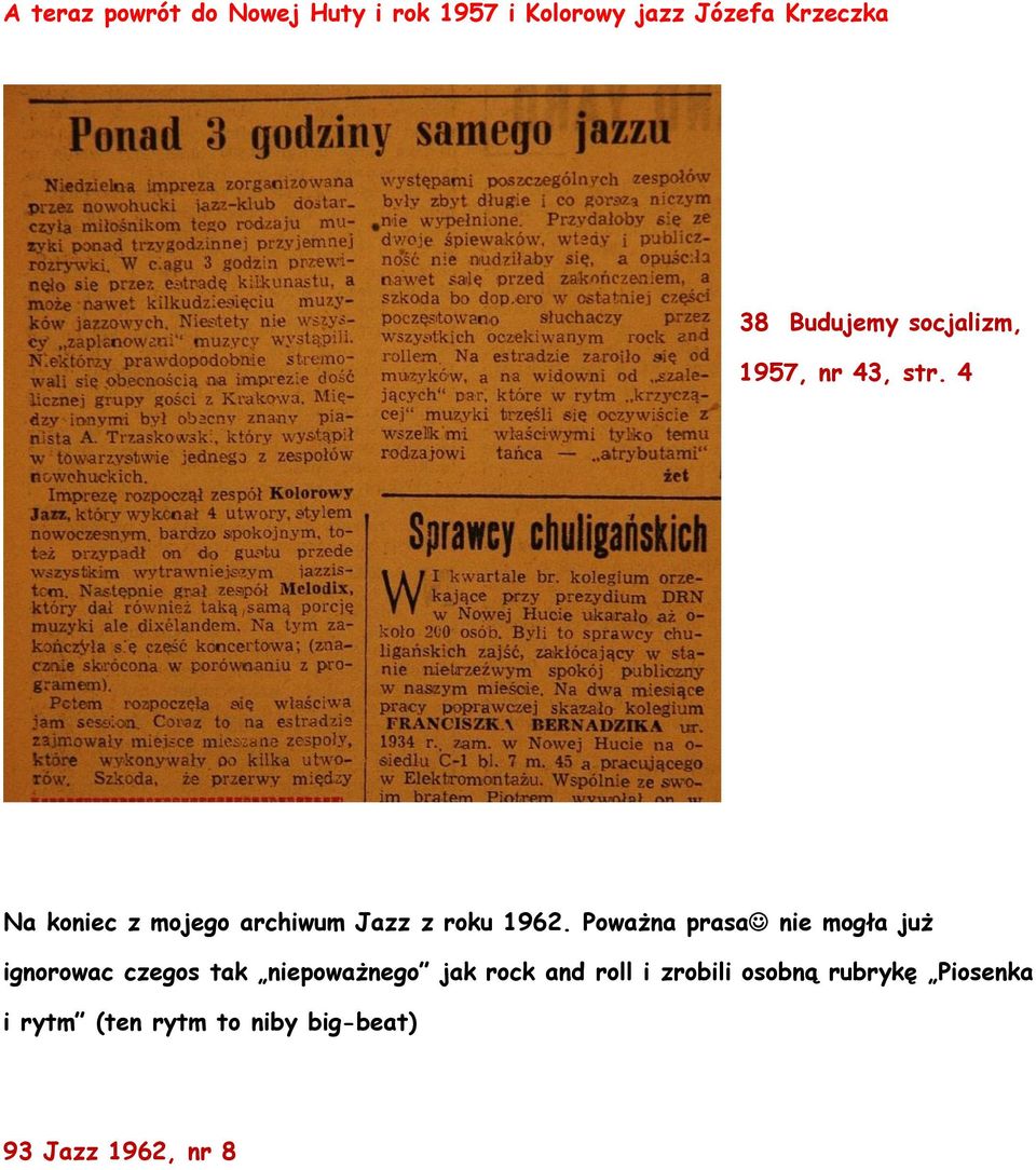 4 Na koniec z mojego archiwum Jazz z roku 1962.