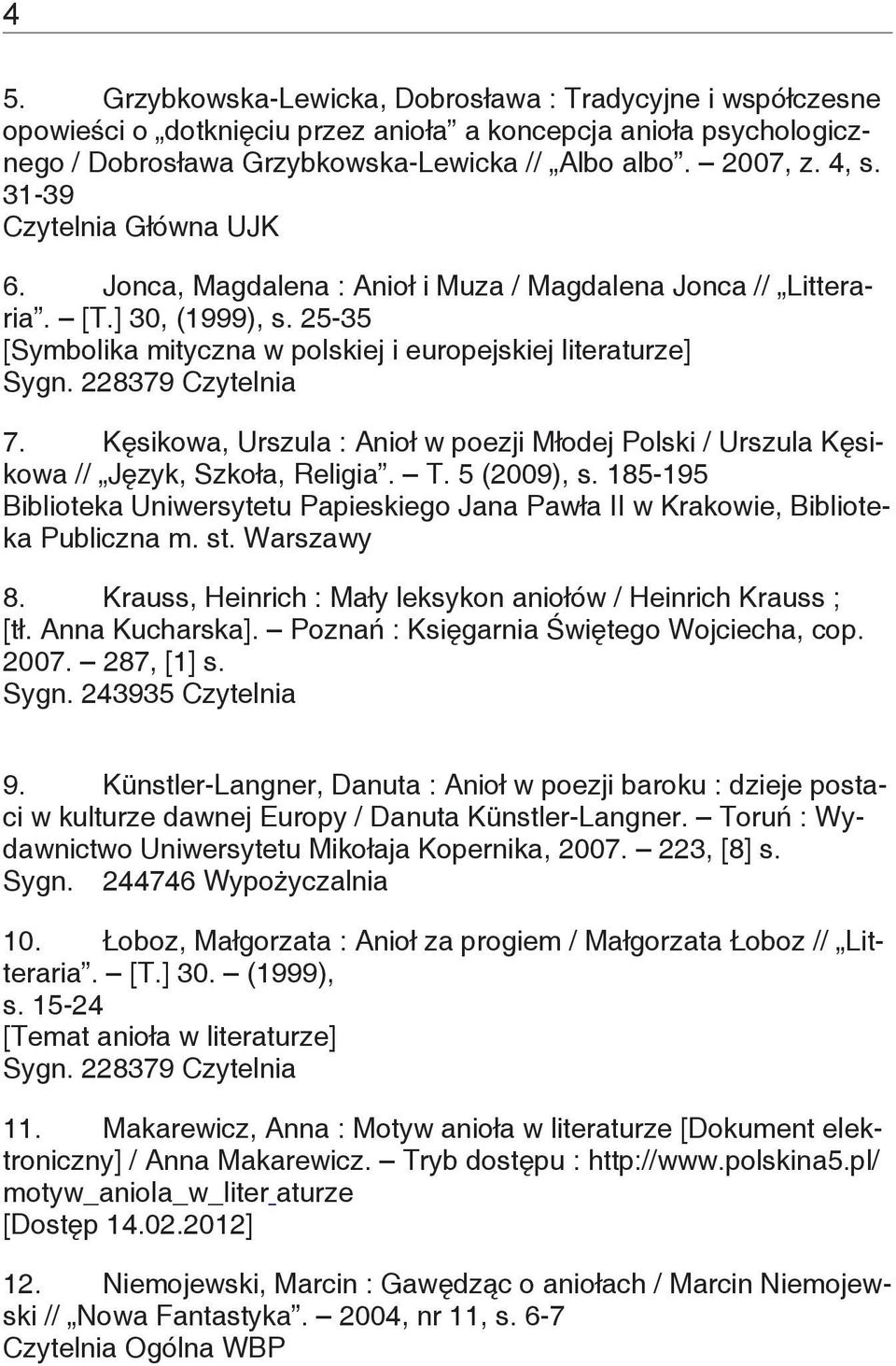 228379 Czytelnia 7. Kęsikowa, Urszula : Anioł w poezji Młodej Polski / Urszula Kęsikowa // Język, Szkoła, Religia. T. 5 (2009), s.
