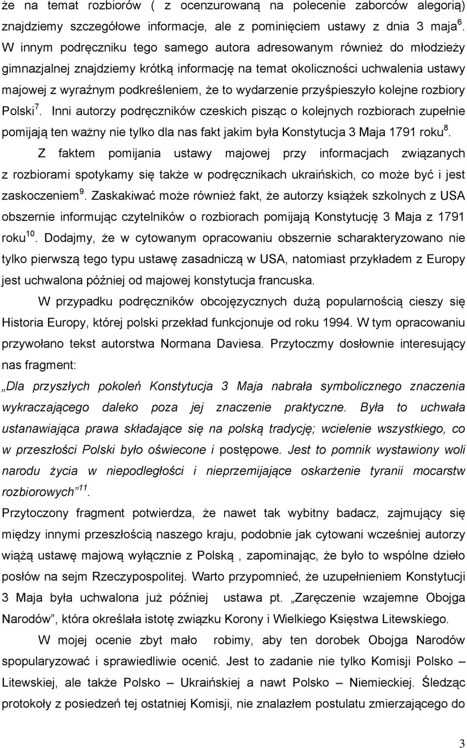 wydarzenie przyśpieszyło kolejne rozbiory Polski 7.