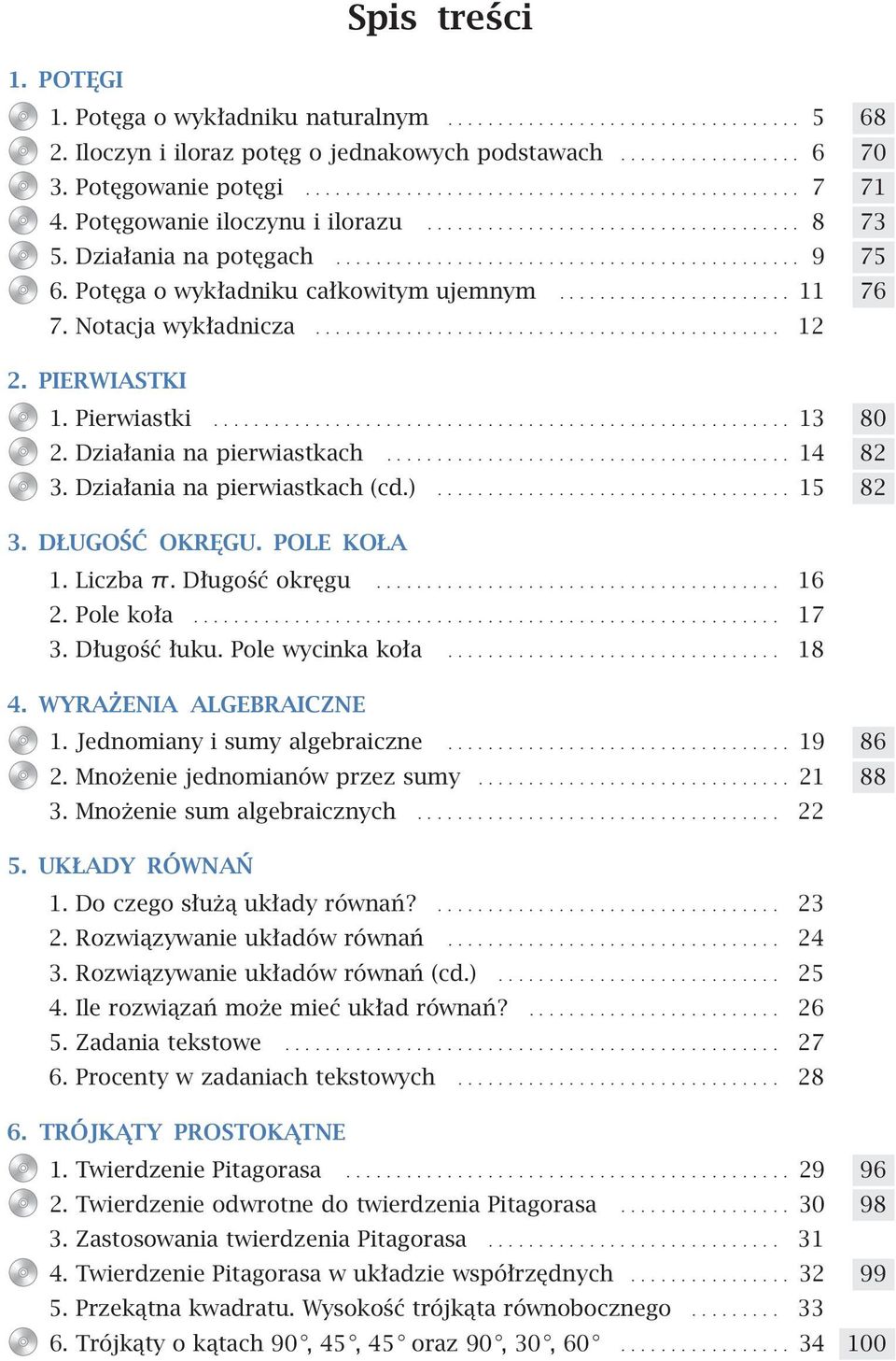 Notacja wykładnicza.............................................. 12 2. PIERWIASTKI 1. Pierwiastki......................................................... 13 80 2. Działania na pierwiastkach.