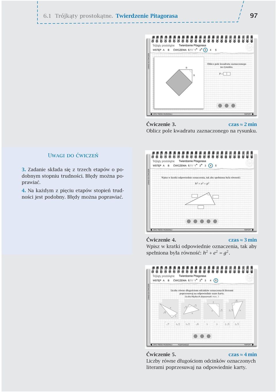 Na każdym z pięciu etapów stopień trudności jest podobny. Błędy można poprawiać. Ćwiczenie 4.