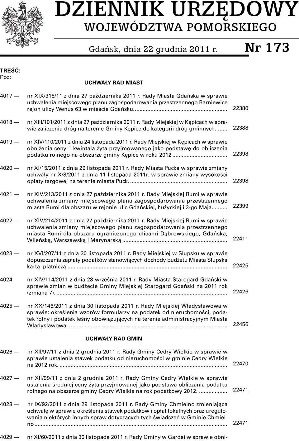 Rady Miejskiej w Kępicach w sprawie zaliczenia dróg na terenie Gminy Kępice do kategorii dróg gminnych... 4019 nr XIV/110/2011 z dnia 24 listopada 2011 r.