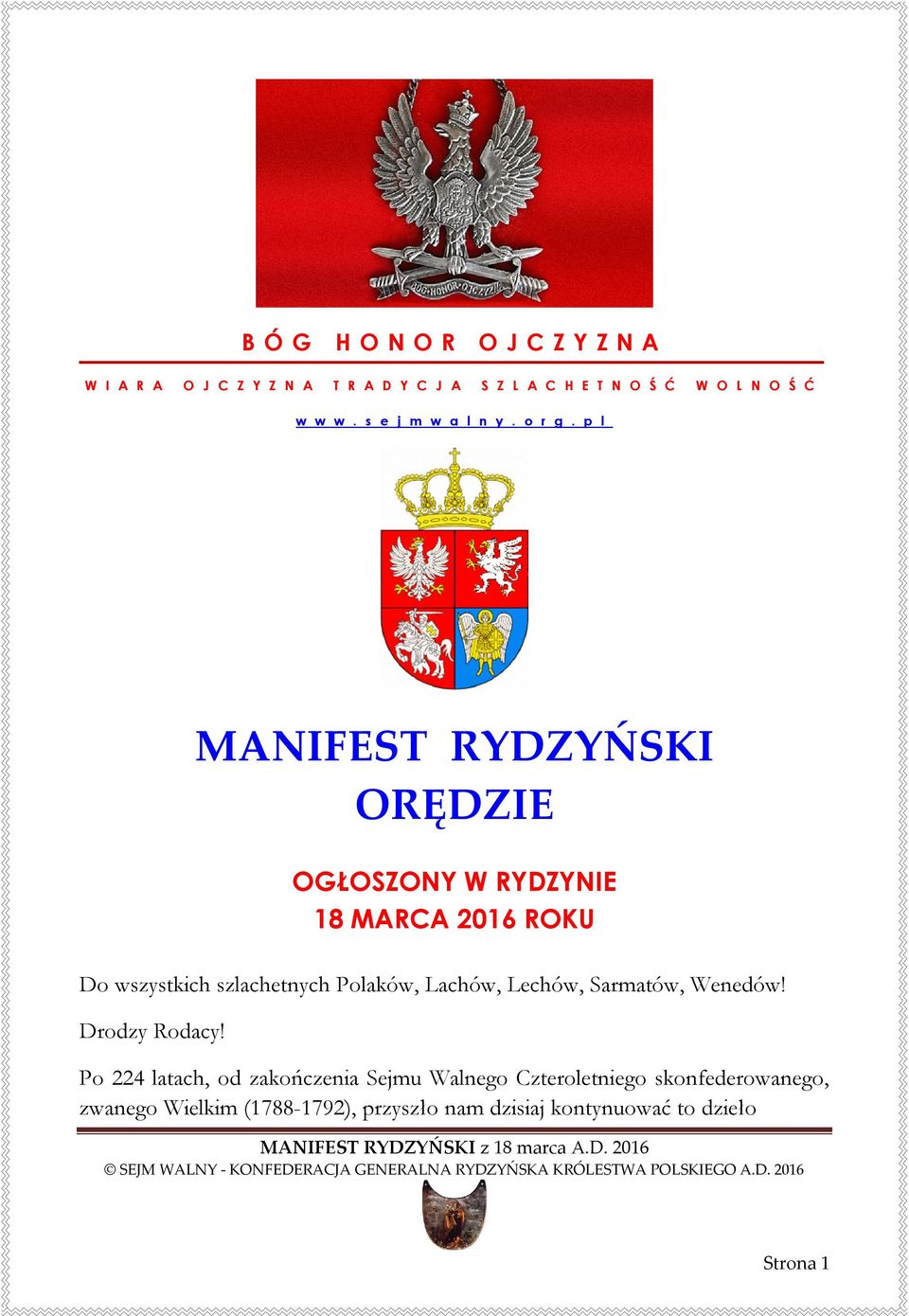 p l MANIFEST RYDZYŃSKI ORĘDZIE OGŁOSZONY W RYDZYNIE 18 MARCA 2016 ROKU Do wszystkich szlachetnych Polaków, Lachów,