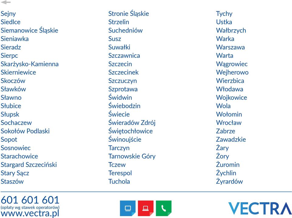 Szczecinek Szczuczyn Szprotawa Świdwin Świebodzin Świecie Świeradów Zdrój Świętochłowice Świnoujście Tarczyn Tarnowskie Góry Tczew Terespol Tuchola