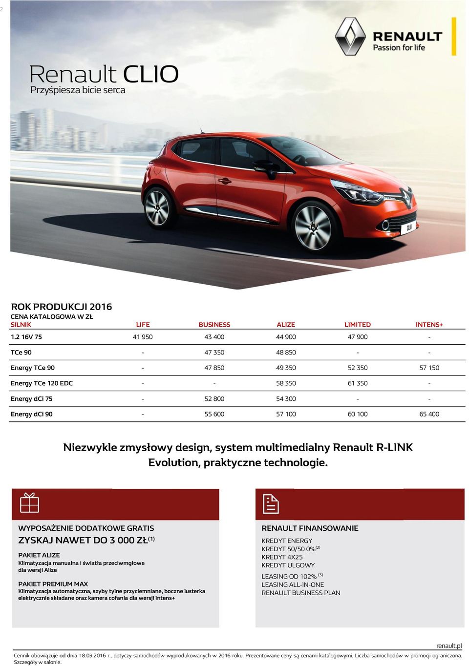 57 100 60 100 65 400 Niezwykle zmysłowy design, system multimedialny Renault R-LINK Evolution, praktyczne technologie.