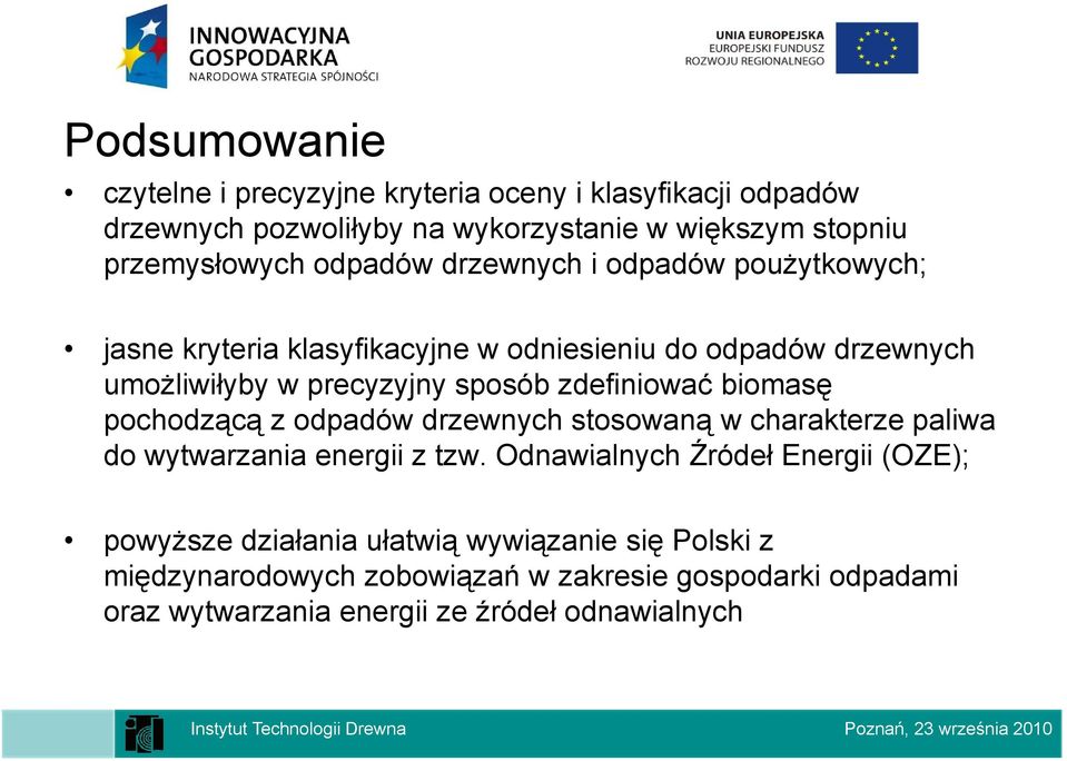 zdefiniować biomasę pochodzącą z odpadów drzewnych stosowaną w charakterze paliwa do wytwarzania energii z tzw.