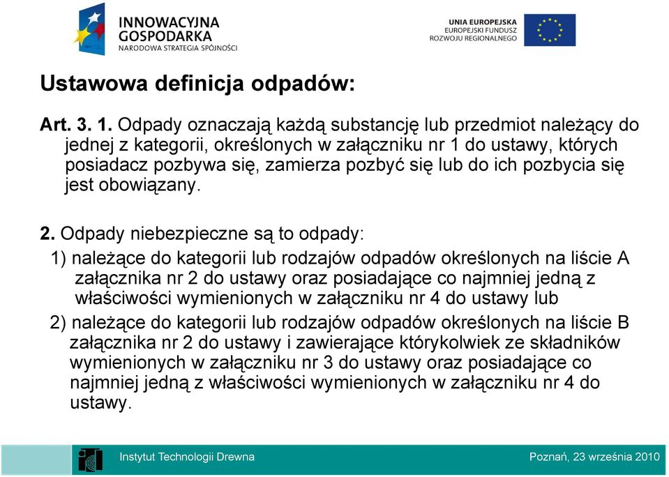 lubdoichpozbyciasię jest obowiązany. 2.