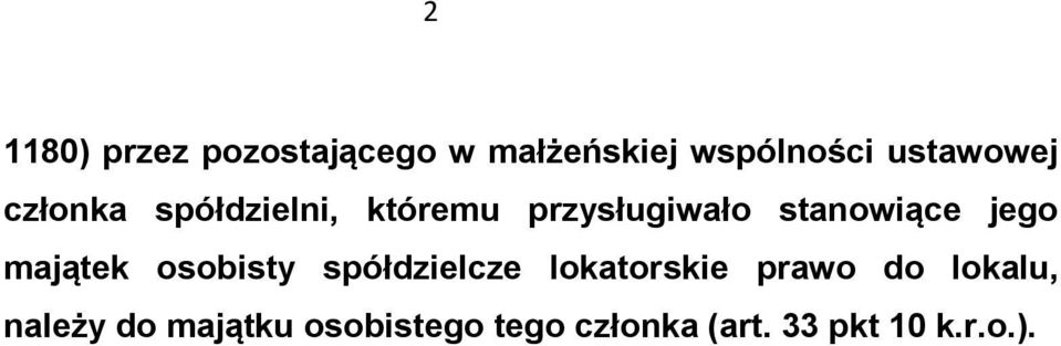 stanowiące jego majątek osobisty spółdzielcze lokatorskie