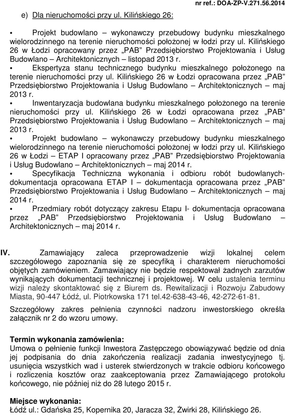 Kilińskiego 26 w Łodzi opracowany przez PAB Przedsiębiorstwo Projektowania i Usług Budowlano Architektonicznych listopad 2013 r.