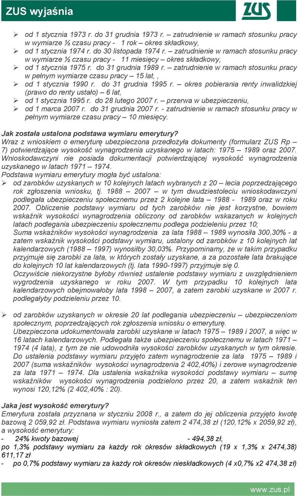 zatrudnienie w ramach stosunku pracy w pełnym wymiarze czasu pracy 15 lat,, od 1 stycznia 1990 r. do 31 grudnia 1995 r.