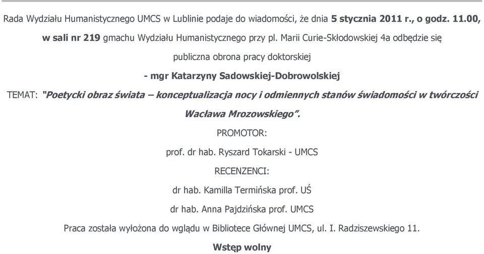 Marii Curie-Skłodowskiej 4a odbędzie się - mgr Katarzyny Sadowskiej-Dobrowolskiej TEMAT: Poetycki obraz świata