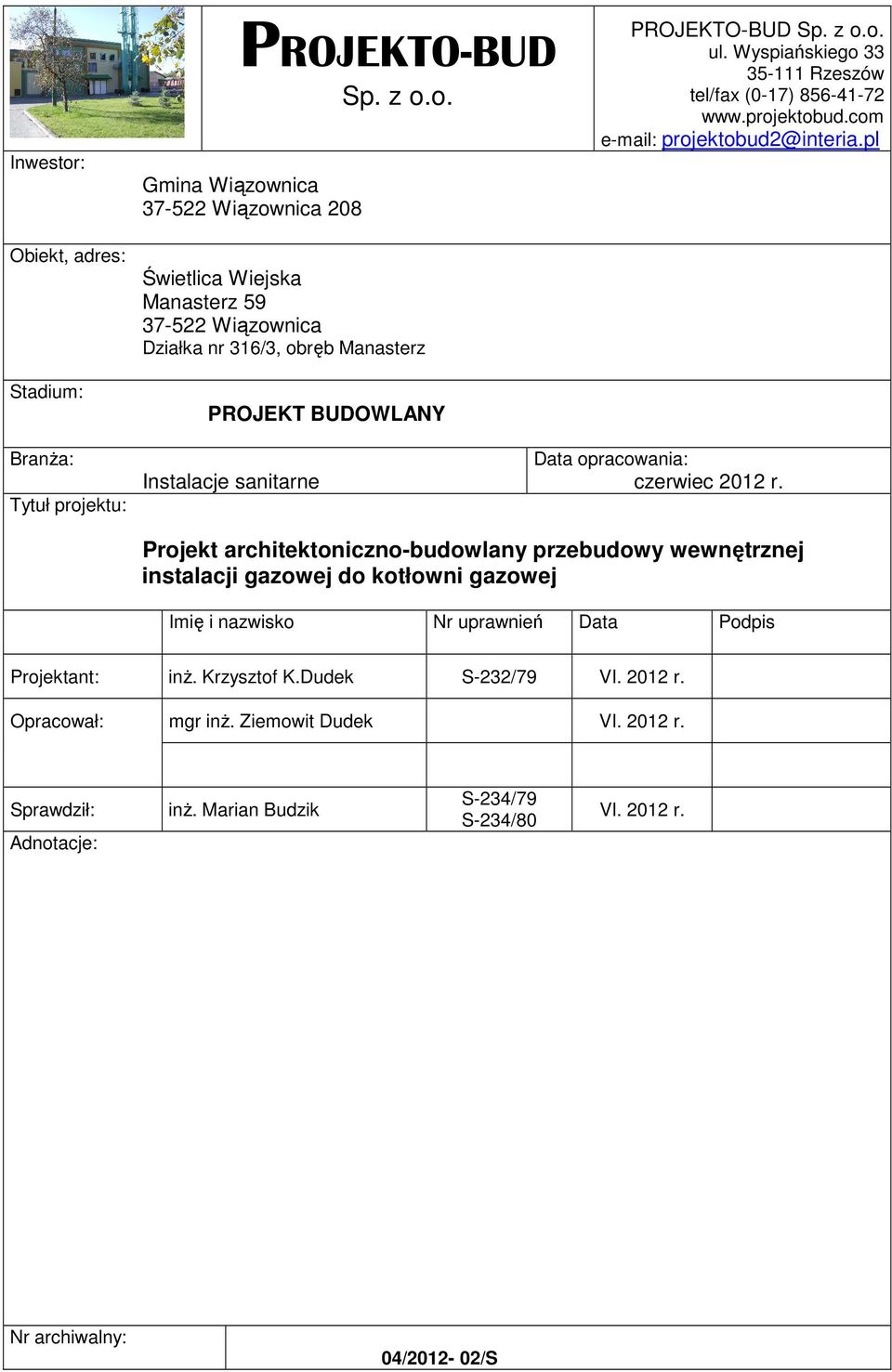 pl BranŜa: Tytuł projektu: Instalacje sanitarne Data opracowania: czerwiec 2012 r.