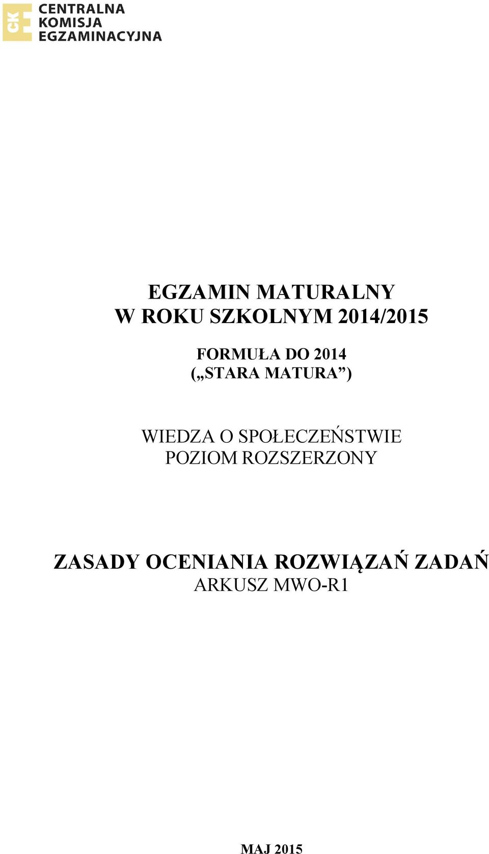 SPOŁECZEŃSTWIE POZIOM ROZSZERZONY ZASADY